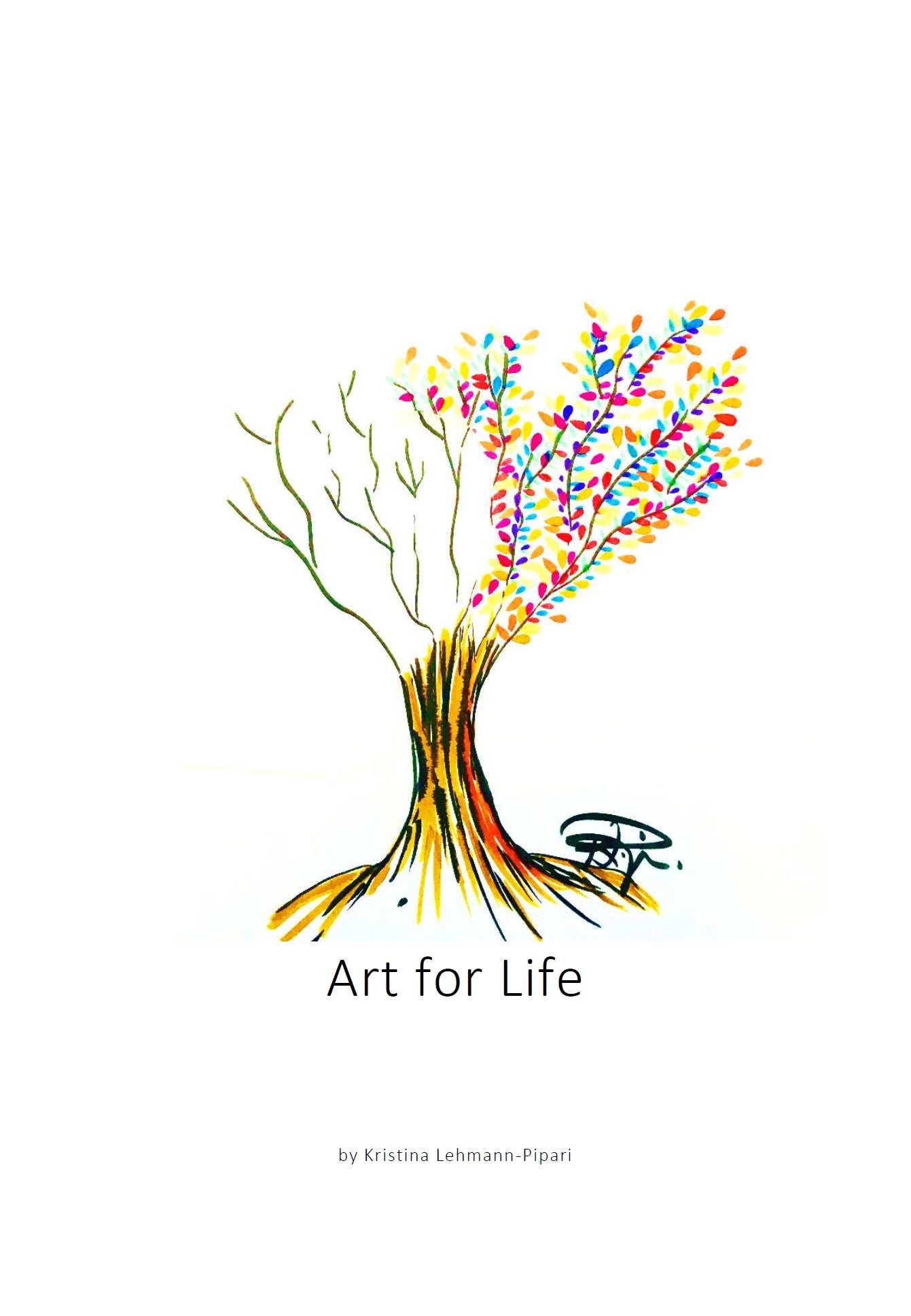 Art for Life ebook by Kristina Lehmann-Pipari